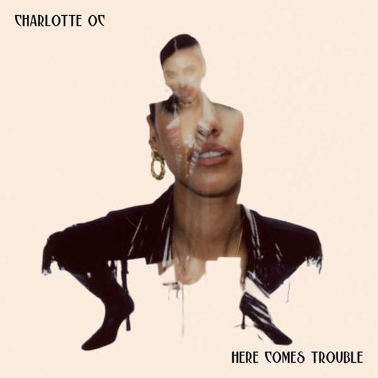 Cover for Charlotte Oc · Here Comes Trouble (CD) (2021)