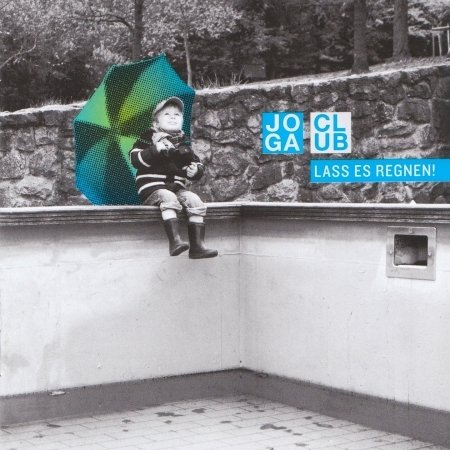 Cover for Joga Club · Lass Es Regnen! (CD) (2011)