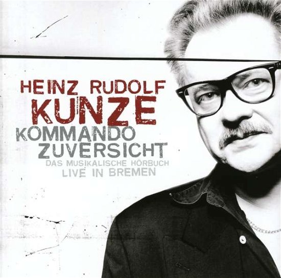 Kommando Zuversicht (Jewel Case) - Heinz Rudolf Kunze - Música -  - 4260294853744 - 20 de setembro de 2013