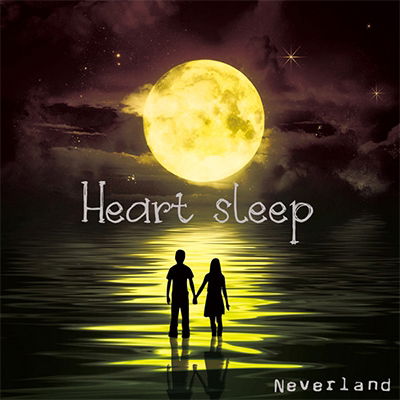 Heart Sleep <type-a> - Neverland - Music - PLANET CHI - 4529123339744 - October 21, 2015