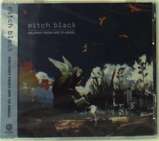 Cover for Pitch Black · Halfway from Ape to Angel (CD) [Japan Import edition] (2005)