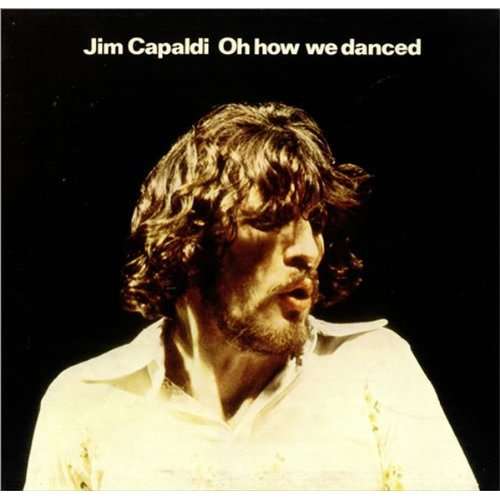 Cover for Jim Capaldi · Oh How We Danced (CD) [Remastered &amp; Expanded edition] (2019)