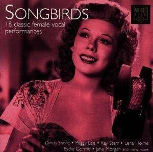 Songbirds/18 Female Vocal - Various (Dinah Shore, Peggy Lee, Kay Starr, Lena Horne, Eydie Gorme, Jane Morgan…) - Música - Music Club - 5014797291744 - 
