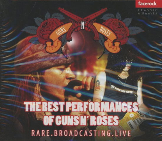 Cover for Guns N Roses · The Best Performance Rare Brodcating Live (CD) (2011)