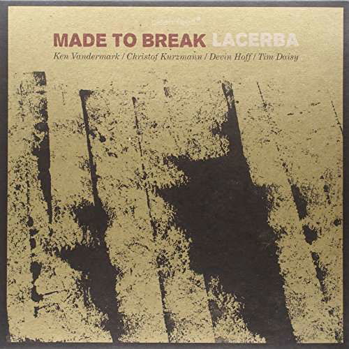 Cover for Made To Break · Lacerba (LP) (2016)