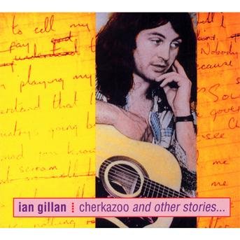 Cherkazoo & Other Stories - Ian Gillan - Musikk - MASSACRE - 5907785035744 - 30. januar 2013