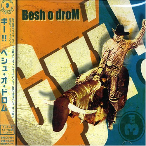 Cover for Besh O Drom · Gyi! (CD) (2007)