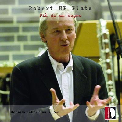 Cover for Roberto Fabbriciani · Robert Hp Platz: Piu Di Un Sogno (CD) (2021)