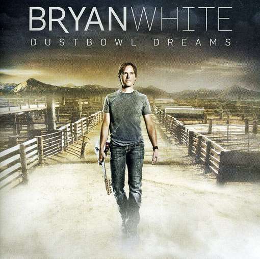 Dustbowl Dreams - Bryan White - Musiikki - WJO - 9343433000744 - perjantai 9. syyskuuta 2011