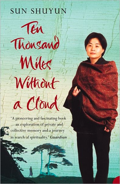 Cover for Sun Shuyun · Ten Thousand Miles Without a Cloud (Paperback Book) (2004)