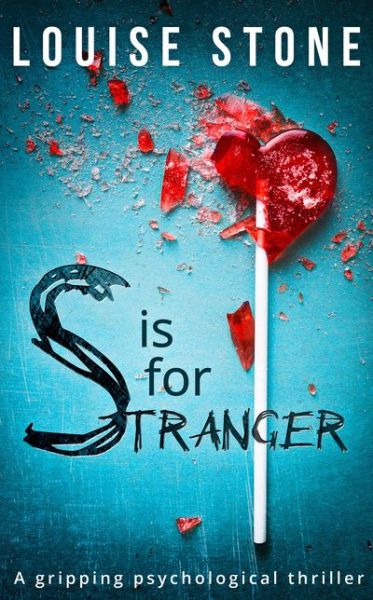 Cover for Louise Stone · S is for Stranger (Paperback Book) [UK Ed. edition] (2016)