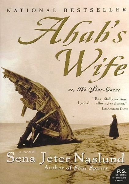Cover for Sena Jeter Naslund · Ahab's Wife: Or, The Star-gazer: A Novel (Paperback Book) (2005)