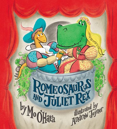 Cover for Mo O'Hara · Romeosaurus and Juliet Rex (Hardcover Book) (2018)