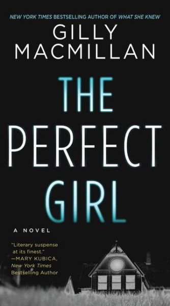 Cover for Gilly Macmillan · The Perfect Girl: A Novel (Paperback Book) (2019)