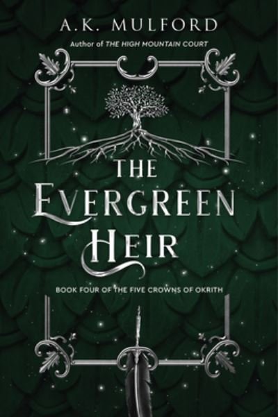 Cover for A.K. Mulford · The Evergreen Heir: A Novel - The Five Crowns of Okrith (Paperback Book) (2023)