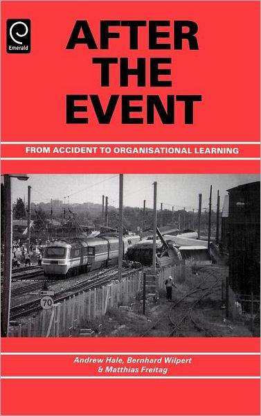 Cover for Andrew Hale · After the Event: From Accident to Organisational Learning (Hardcover Book) [1st edition] (1998)