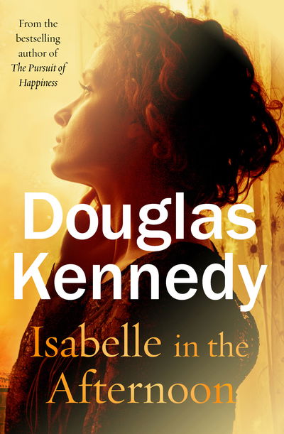 Cover for Douglas Kennedy · Isabelle in the Afternoon (Book) (2020)