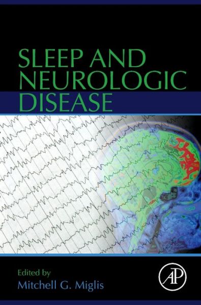 Cover for Mitchell Miglis · Sleep and Neurologic Disease (Gebundenes Buch) (2017)