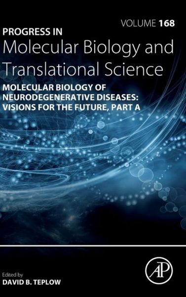 Cover for David Teplow · Molecular Biology of Neurodegenerative Diseases: Visions for the Future (Hardcover Book) (2019)