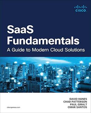 SaaS Fundamentals: A Guide to Modern Cloud Solutions - Networking Technology - David Hanes - Books - Pearson Education (US) - 9780135334744 - July 8, 2025