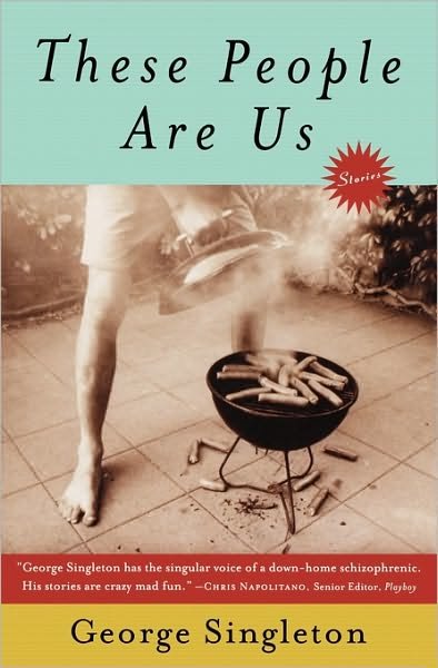 Cover for George Singleton · These People Are Us: Stories (Paperback Book) (2002)