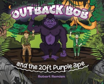 Cover for Robert Remien · Outback Bob And the 20-Foot Purple Ape (Bog) (2020)