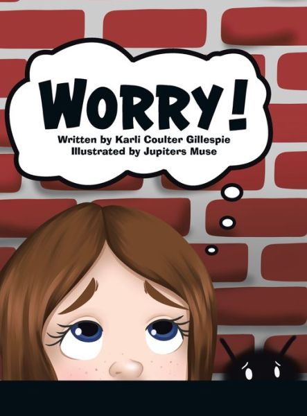 Cover for Karli Coulter Gillespie · Worry! (Hardcover Book) (2021)