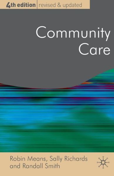 Cover for Robin Means · Community Care: Policy and Practice - Public Policy and Politics (Paperback Bog) [4th ed. 2008 edition] (2008)