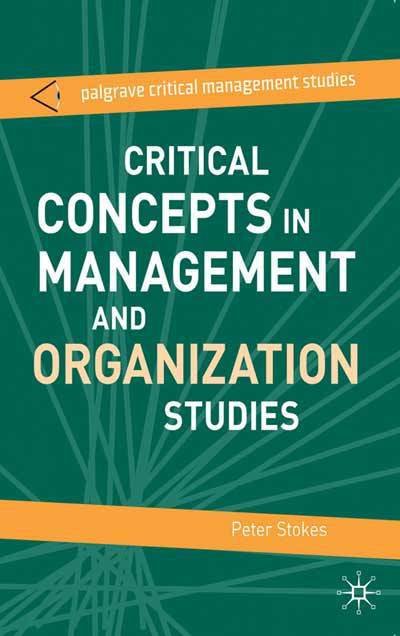 Cover for Peter Stokes · Critical Concepts in Management and Organization Studies: Key Terms and Concepts - The Palgrave Critical Management Studies Series (Paperback Book) (2011)