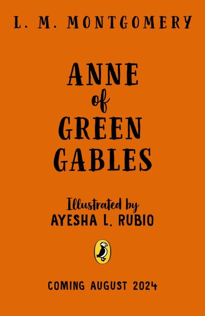 Anne of Green Gables: Illustrated Edition - L. M. Montgomery - Boeken - Penguin Random House Children's UK - 9780241686744 - 15 augustus 2024