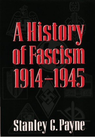 Cover for Stanley G. Payne · A History of Fascism, 1914?1945 (Paperback Book) (1996)