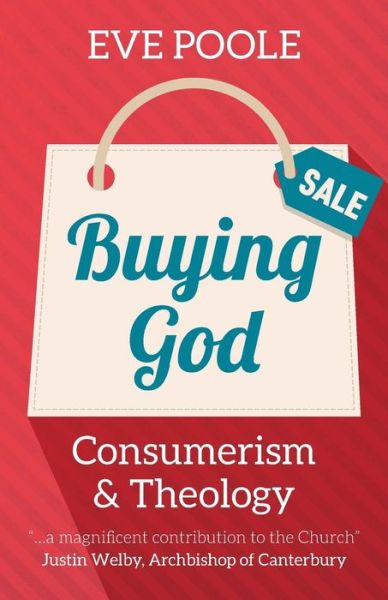 Cover for Eve Poole · Buying God: Consumerism and Theology (Paperback Book) (2018)