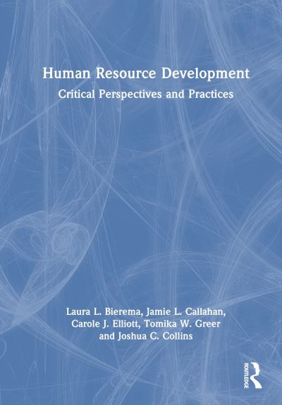 Cover for Bierema, Laura L. (University of Georgia, USA) · Human Resource Development: Critical Perspectives and Practices (Hardcover Book) (2023)