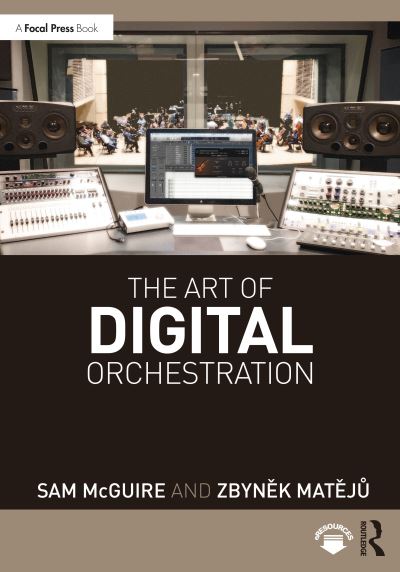 Cover for McGuire, Sam (University of Colorado, Denver, CO; Appalachian State University, Boone, NC.) · The Art of Digital Orchestration (Paperback Bog) (2020)