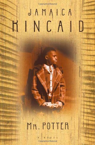 Cover for Jamaica Kincaid · Mr. Potter: a Novel (Pocketbok) [Reprint edition] (2003)