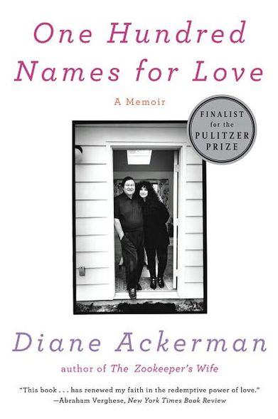 Cover for Diane Ackerman · One Hundred Names for Love: A Memoir (Paperback Book) (2012)