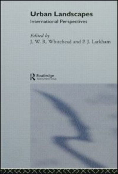 Cover for J Whitehand · Urban Landscapes: International Perspectives (Inbunden Bok) (1992)
