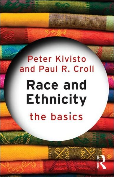Cover for Peter Kivisto · Race and Ethnicity: The Basics - The Basics (Pocketbok) (2011)