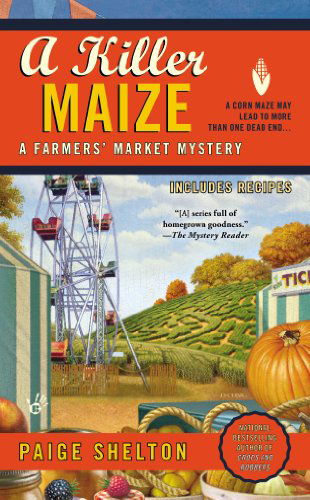 Cover for Paige Shelton · A Killer Maize (A Farmers' Market Mystery) (Paperback Book) (2012)