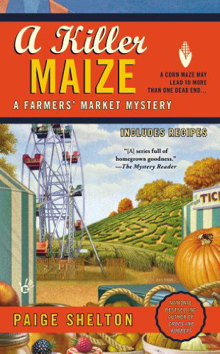 Cover for Paige Shelton · A Killer Maize (A Farmers' Market Mystery) (Pocketbok) (2012)