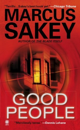 Good People - Marcus Sakey - Livros - Onyx - 9780451412744 - 4 de agosto de 2009