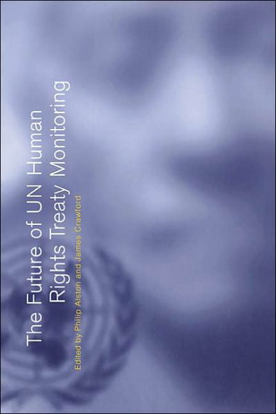 Cover for James Crawford · The Future of UN Human Rights Treaty Monitoring (Paperback Book) (2000)