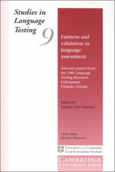 Cover for Antony John Kunnan · Fairness and Validation in Language Assessment: Selected Papers from the 19th Language Testing Research Colloquium, Orlando, Florida - Studies in Language Testing (Paperback Book) (2000)