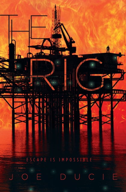 Cover for Joe Ducie · The Rig (Paperback Book) (2017)