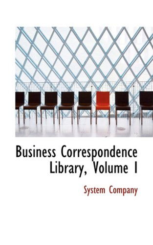 Cover for System Company · Business Correspondence Library, Volume I (Taschenbuch) (2008)