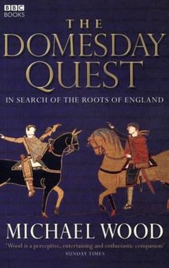 Cover for Michael Wood · The Domesday Quest: In search of the Roots of England (Paperback Book) (2005)