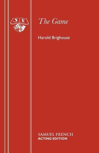 Cover for Harold Brighouse · The Game (Taschenbuch) (2016)