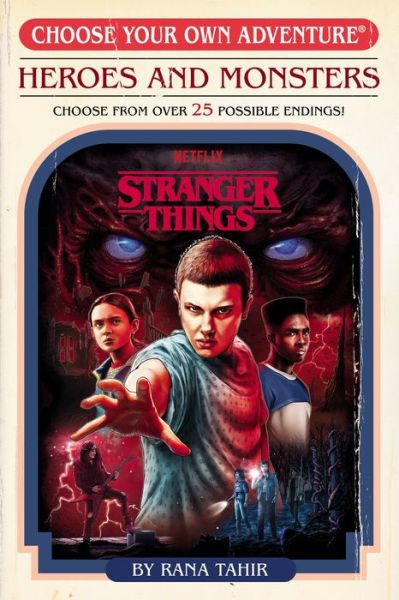 Stranger Things: Heroes and Monsters (Choose Your Own Adventure) - Rana Tahir - Books - Random House USA Inc - 9780593644744 - April 18, 2023