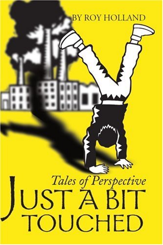Cover for Roy Holland · Just a Bit Touched: Tales of Perspective (Paperback Book) (2000)