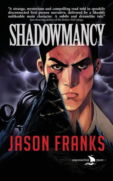 Shadowmancy - Jason Franks - Books - Argonautica Press - 9780648478744 - October 15, 2019